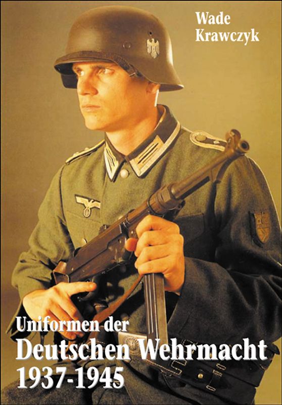 Uniformen der Deutschen Wehrmacht 1937-1945