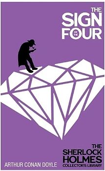 The Sign of the Four - The Sherlock Holmes Collector's Library