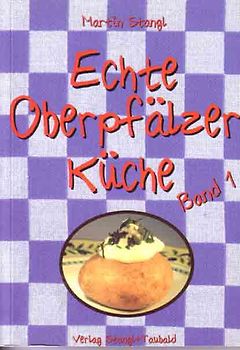 Echte Oberpfälzer Küche / Echte Oberpfälzer Küche