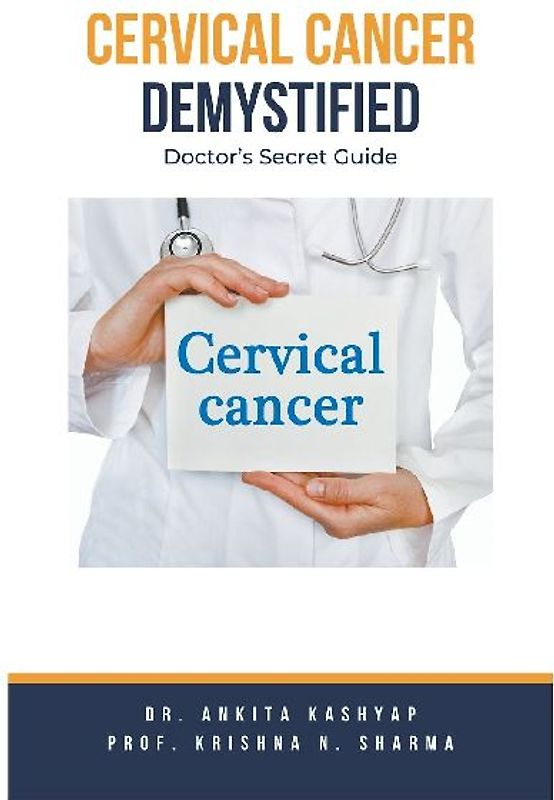 Cervical Cancer Demystified Doctors Secret Guide