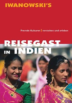 Reisegast in Indien - Kulturführer von Iwanowski