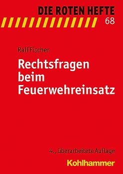 Rechtsfragen beim Feuerwehreinsatz