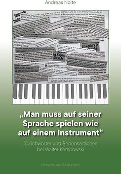 „Man muß auf seiner Sprache spielen wie auf einem Instrument“