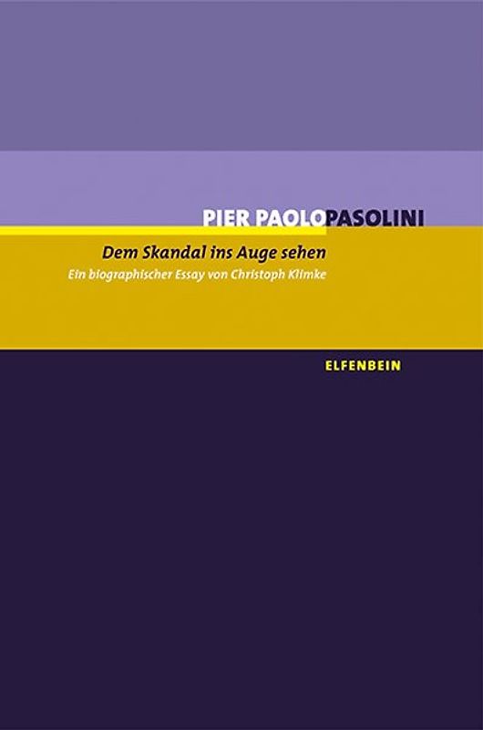 Dem Skandal ins Auge sehen. Pier Paolo Pasolini