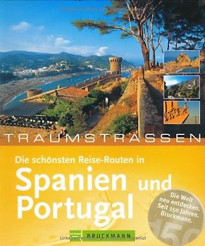 Die schönsten Reiserouten in Spanien und Portugal