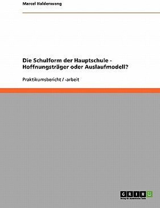 Die Schulform der Hauptschule - Hoffnungsträger oder Auslaufmodell?