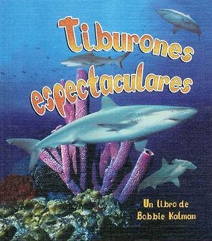 Tiburones Espectaculares (Spectacular Sharks)