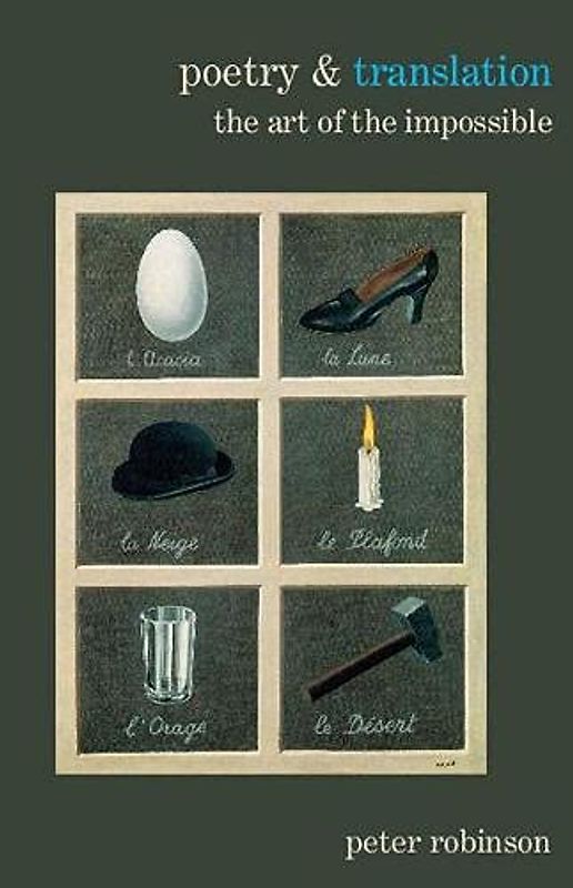 Poetry & Translation: The Art of the Impossible (Poetry and Lup, Band 3)