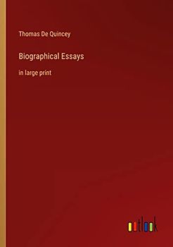 Biographical Essays: in large print