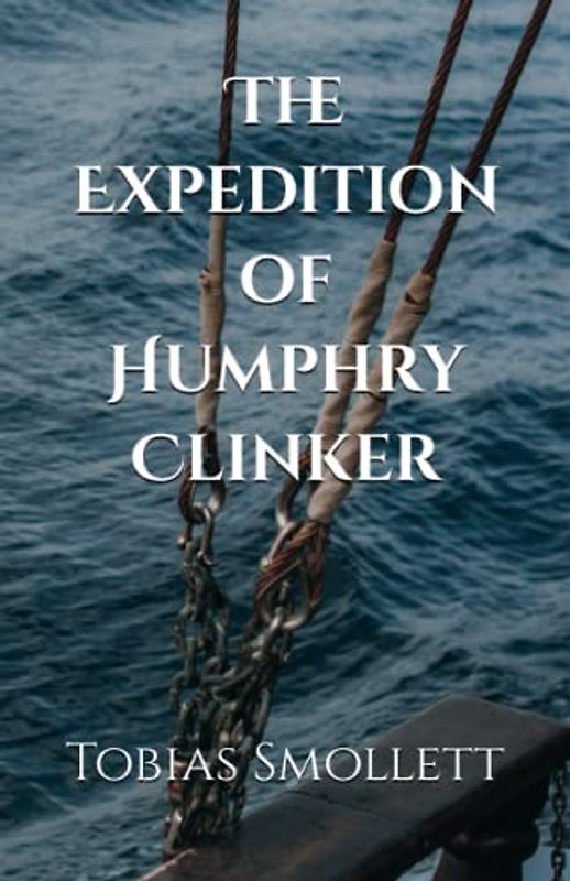 The Expedition of Humphry Clinker (Annotated)
