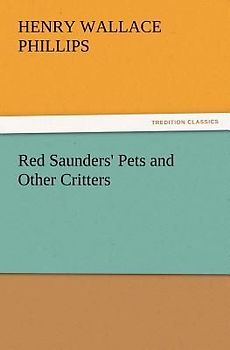 Red Saunders' Pets and Other Critters