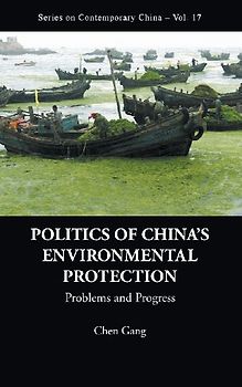 Politics of China's Environmental Protection: Problems and Progress