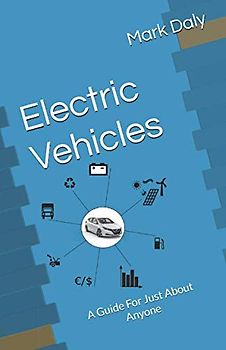 Electric Vehicles: A Guide For Just About Anyone