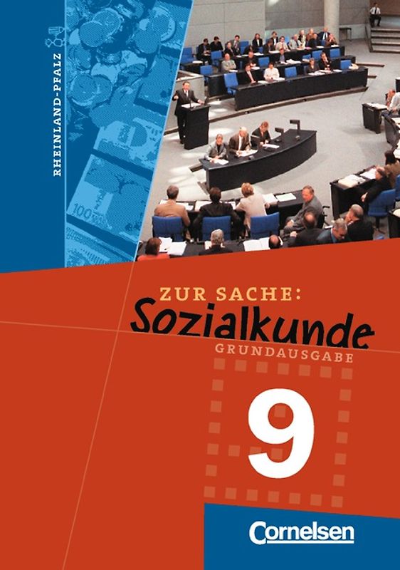 Zur Sache: Sozialkunde für allgemeinbildende Schulen - Grundausgabe... / 9. Schuljahr - Schülerbuch