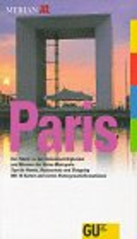 Paris. Anreise, Hotels, Essen & Trinken, Einkaufen, Stadtteile, Spaziergänge,Sehenswertes, Museen & Galerien, am Abend, Feste, Workshops, Sport & Freizeit, Kinder, Ausflüge. Sprachführer