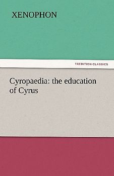 Cyropaedia: the education of Cyrus
