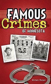 Famous Crimes of Minnesota