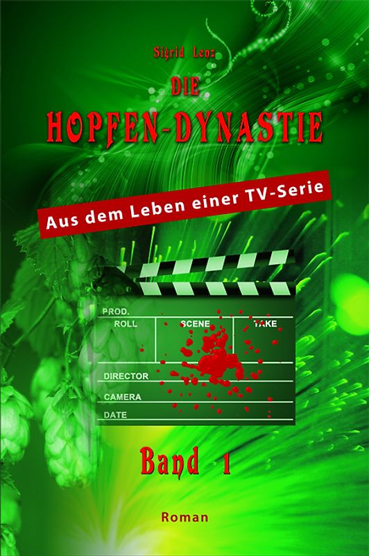 Die Hopfendynastie - Band 1