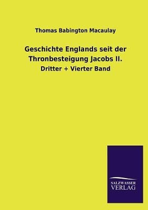 Geschichte Englands seit der Thronbesteigung Jacobs II.