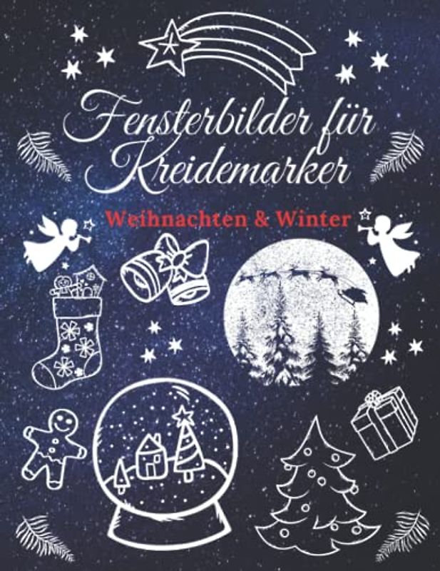 Fensterbilder für Kreidemarker Weihnachten & Winter: Weihnachtliche Fensterdeko Schablonen für Dein Fenster | Große und kleine Motive für Erwachsene ... Kreidestift | Window Color Vorlagen