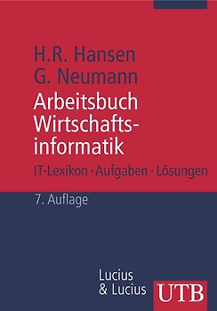 Arbeitsbuch Wirtschaftsinformatik. IT-Lexikon, Aufgaben, Lösungen