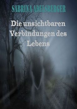 Die unsichtbaren Verbindungen des Lebens