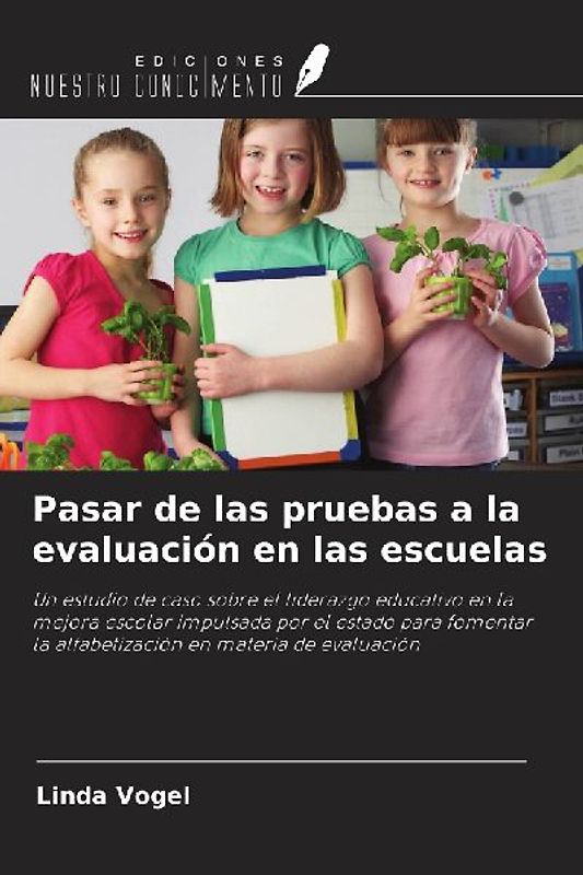 Pasar de las pruebas a la evaluación en las escuelas
