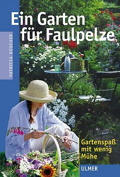 Ein Garten für Faulpelze