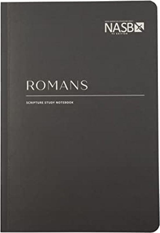NASB Scripture Study Notebook: Romans