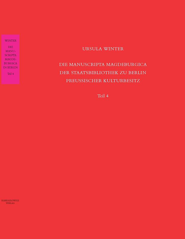 Staatsbibliothek zu Berlin - Preussischer Kulturbesitz. Kataloge... / Die Codices electorales Magdeburgenses