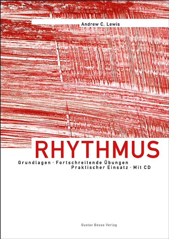 Rhythmus - Grundlagen, Fortschreitende Übungen, Praktischer Einsatz