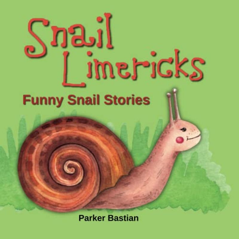 Snail Limericks: Funny Snail Stories | For Children of All Ages