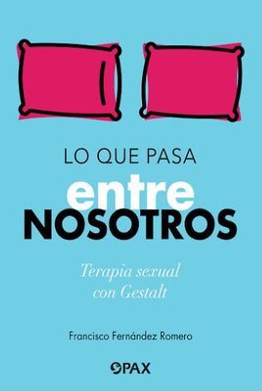 Lo Que Pasa Entre Nosotros