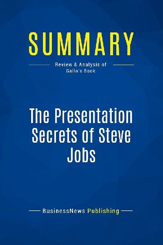 Summary: The Presentation Secrets of Steve Jobs
