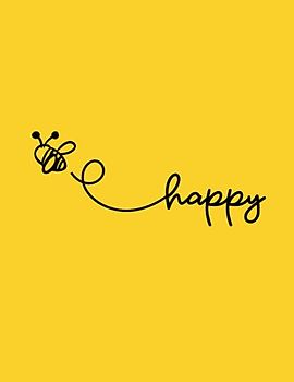 Bee Happy: Inspirational Composition Notebook with Cute Doodle Design. Large Bumble Bee Notepad for Kids or Adults. (Bumblebee Gifts)