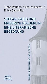 Stefan Zweig und Friedrich Hölderlin: Eine literarische Begegnung
