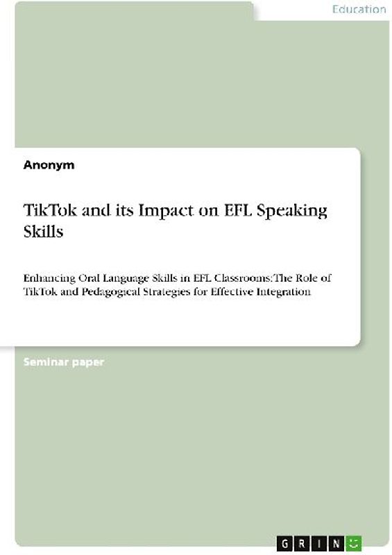 TikTok and its Impact on EFL Speaking Skills