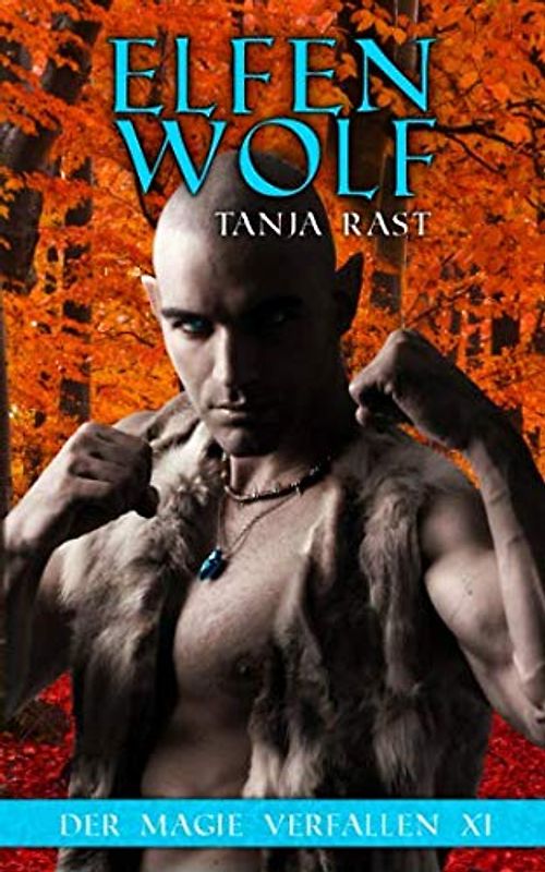 Elfenwolf: Der Magie verfallen XI