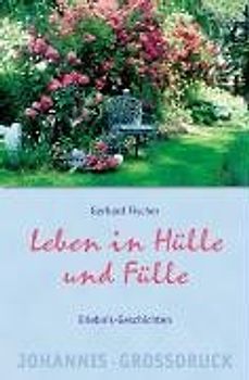Leben in Hülle und Fülle