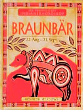 Dein persönliches Indianerhoroskop / Braunbär