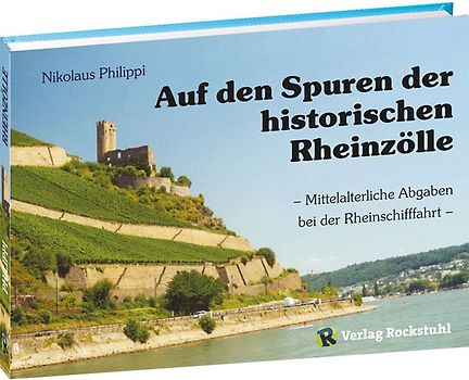 Auf den Spuren der historischen Rheinzölle