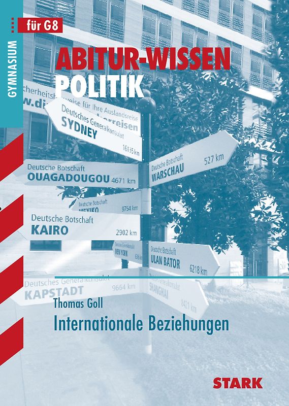 STARK Abitur-Wissen - Politik Internationale Beziehungen