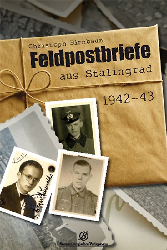 Feldpostbriefe aus Stalingrad 1942-43