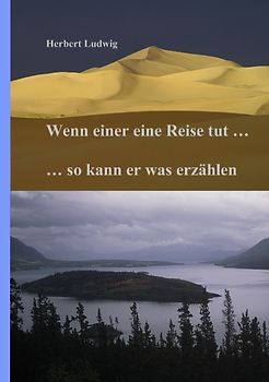 Wenn einer eine Reise tut ... so kann er was erzählen
