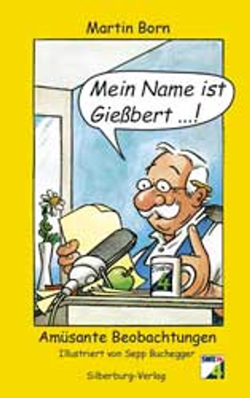 Mein Name ist Gießbert