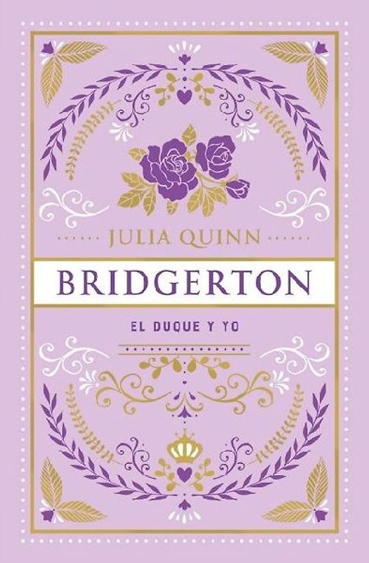 Bridgerton 1 - El Duque Y Yo - Ed. Coleccionista