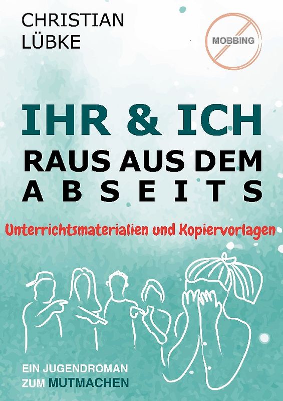 Ihr & Ich - Raus aus dem Abseits