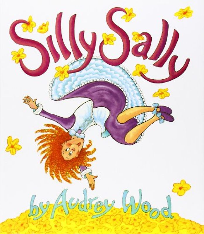 Silly Sally - Wood, Audrey