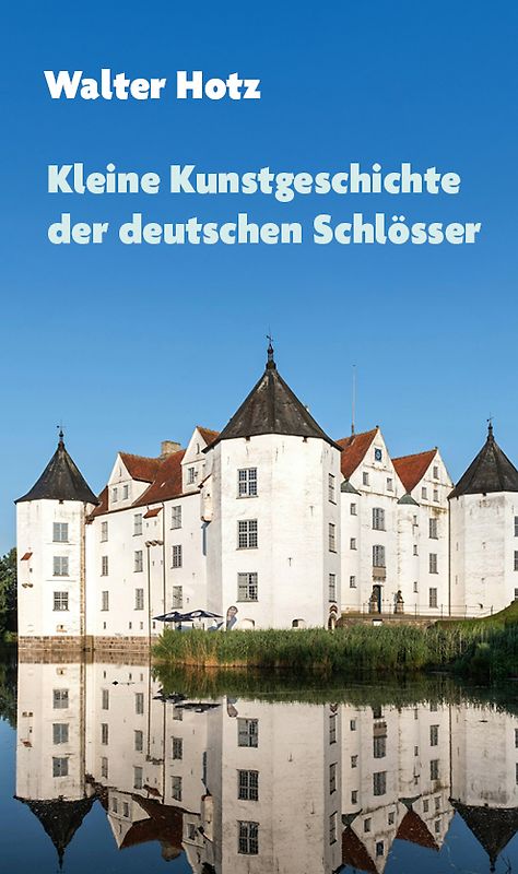 Kleine Kunstgeschichte der deutschen Schlösser