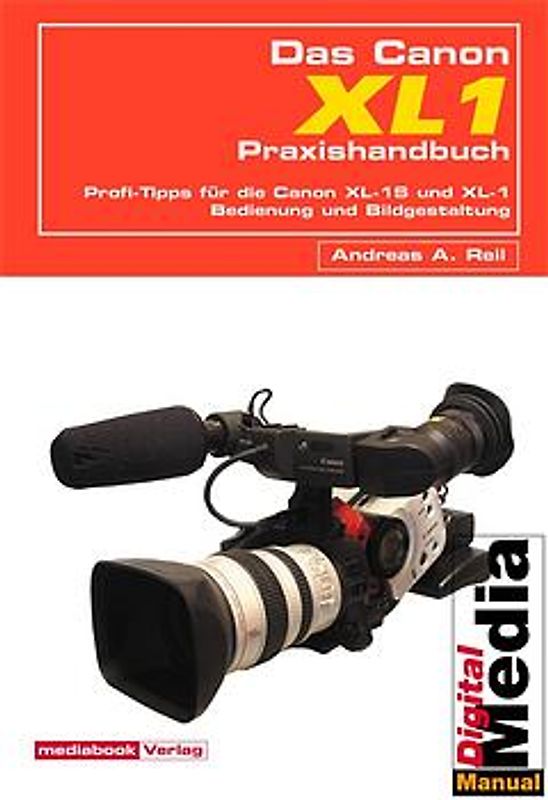 Das Canon XL-1 Praxishandbuch